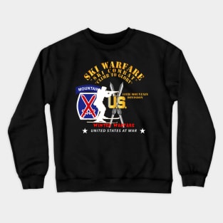 10th Mountain Division - Ski Warfare - Ski Combat - Winter Warfare X 300 Crewneck Sweatshirt